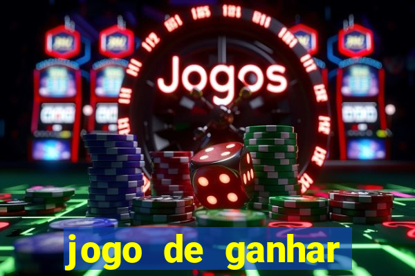 jogo de ganhar dinheiro de verdade sem depositar